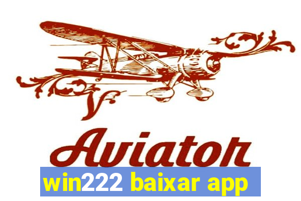 win222 baixar app